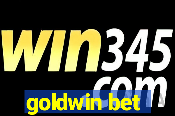 goldwin bet